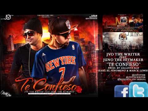 Juno The Hitmaker ft Jvo The Writer - Te Confieso (ORIGINAL//OFFICIAL 2014) DESCARGA