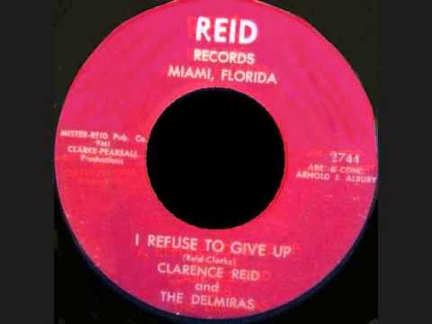 Clarence Reid  and The Delmiras - I refuse to give up