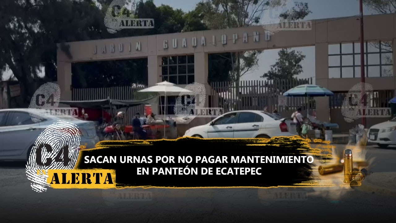 Personal del panteón Jardín Guadalupano sacan urnas en Ecatepec; obligan a familias a pagar cuotas