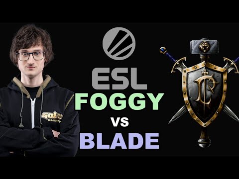 WC3 - ESL Cup #16 - Semifinal: [NE] Foggy vs. Blade [HU] (Co-Cast: ToD)