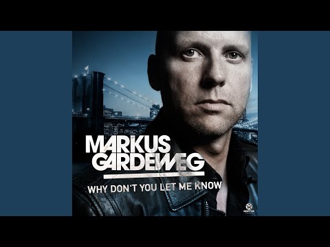 Why Don't You Let Me Know (Original Mix)