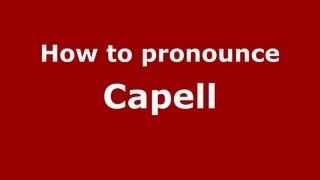 How to pronounce Capell