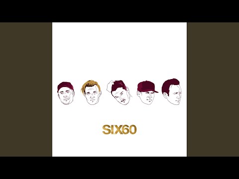 Six60 Dont Give It Up