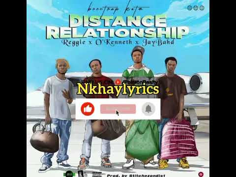 Distance relationship... Beeztrap KOTM ft. Reggie, O'kenneth and Jay Bhad... Audio