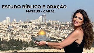 Matthew Chapter 16 | Marinalva Callegario Devotional