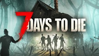 [7Days to die]とにかく生きていたい😅　1Day