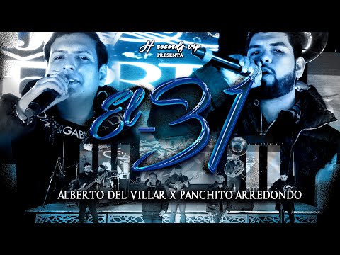 Alberto del Villar X Panchito Arredondo - El 31 [HRECORDSVIP]