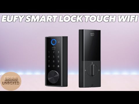 Eufy Smart Lock Touch & Wifi - Full Review & Demo