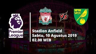 VIDEO: Jadwal Live Streaming Liga Inggris Pekan Pertama Liverpool Vs Norwich City Sabtu (10/8)