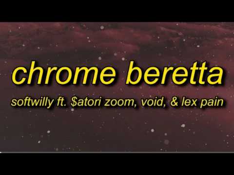 Softwilly   CHROME BERETTA Lyrics ft  1nonly   atori Zoom  void   LEX PAIN720P HD