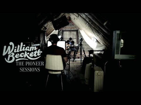 William Beckett - Dear Life (The Pioneer Sessions)