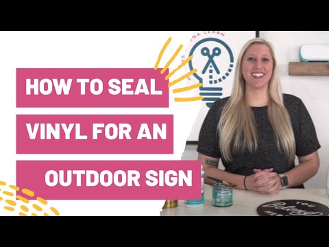 How To Seal Vinyl For an Outdoor Sign