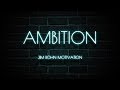 Jim Rohn Motivation The POWER Of Ambition Motivational Video