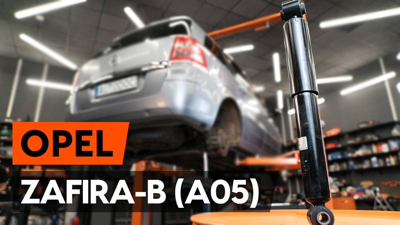 Kaip pakeisti Opel Zafira B A05 amortizatorių: galas - keitimo instrukcija