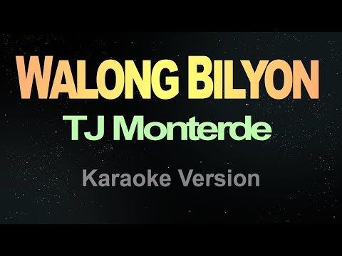 WALONG BILYON - (Karaoke) TJ Monterde