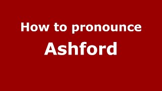 How to pronounce Ashford
