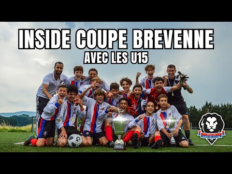 L'INSIDE du PARCOURS des U15 en COUPE BRÉVENNE !