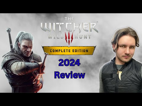 The Witcher 3: The Wild Hunt 2024 Review
