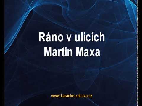 Ráno v ulicích - Martin Maxa Karaoke tip
