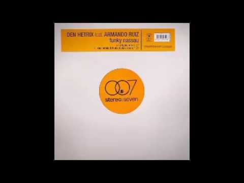 Den Hetrix* Feat. Armando Ruiz ‎– Funky Nassau