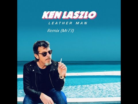 Ken Laszlo - Leather Man (Remix Mr73)
