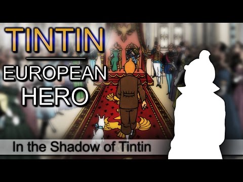 タンタンヨーロッパの英雄-タンタンタンの影で (Tintin: A European Hero - In the Shadow of Tintin)