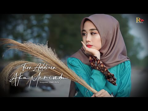 Fira Addinia - Aku Merindu [Official Music Video]