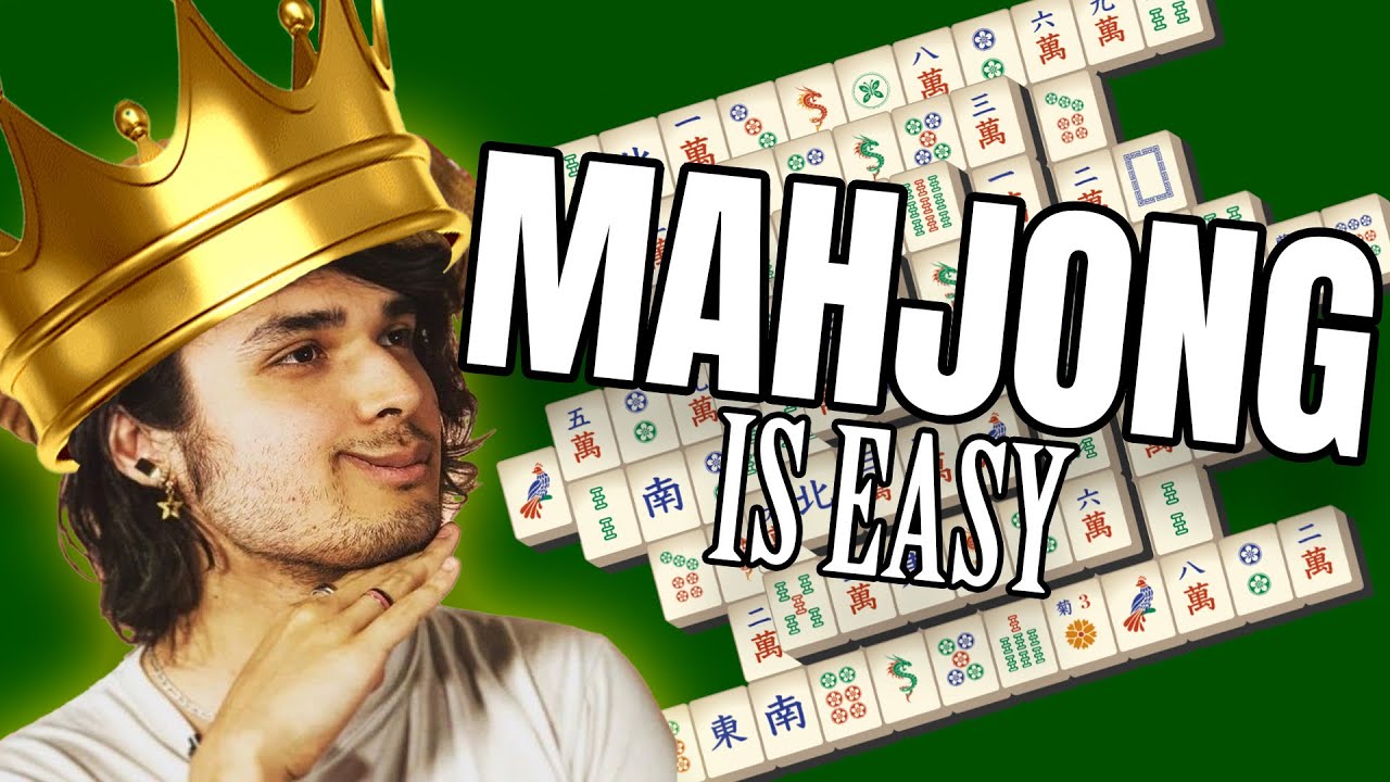 Mahjong is an easy game.