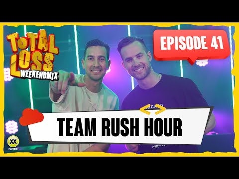 Total Loss Weekendmix | Episode 41 - Team Rush Hour