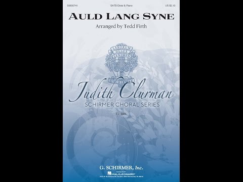 Auld Lang Syne (SATB Choir) - Arranged by Tedd Firth