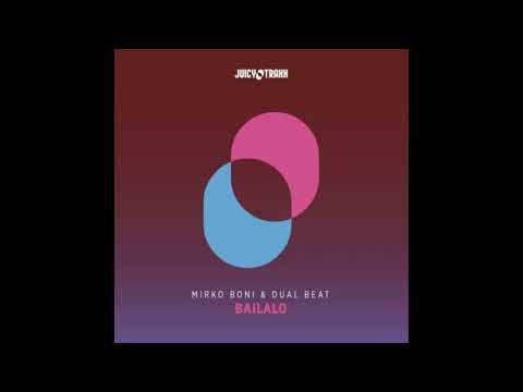 Mirko Boni Ft. Dual Beat Bailalo (Extended Mix)