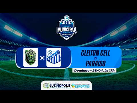 CLEITON CELL X PARAÍSO FC - Segunda Rodada I Campeonato Municipal de Luzinópolis