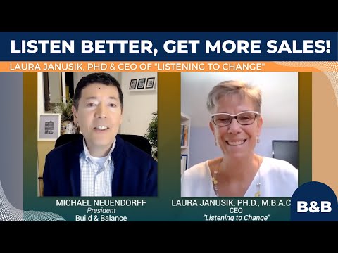 Listen Better to Get More Sales! - Interview with Laura Janusik - PHD Listening Expert and CEO