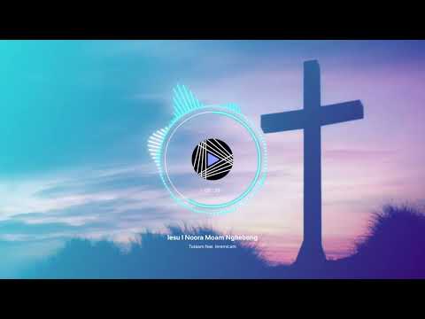 Iesu I Noora Moam Ngkebong