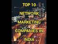 Top 10 Network Marketing Companies In India Mlm Networkmarketing Shorts