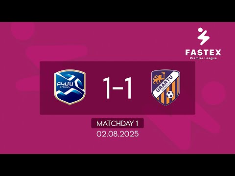 Fastex Premier League. Matchday 1. FC BKMA - FC Urartu (02.08.2025)