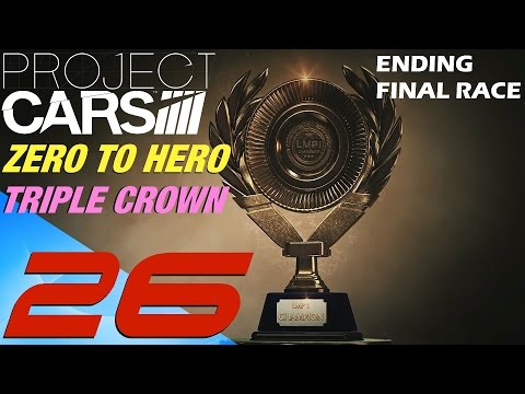 Project CARS - 60fps Walkthrough Part 26 - Ending, Final Race (Zero To Hero & Triple Crown)