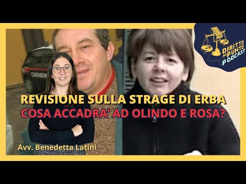 La revisione del Processo sulla Strage di Erba. Cosa accadrà ad Olindo e Rosa? (Parte 3)