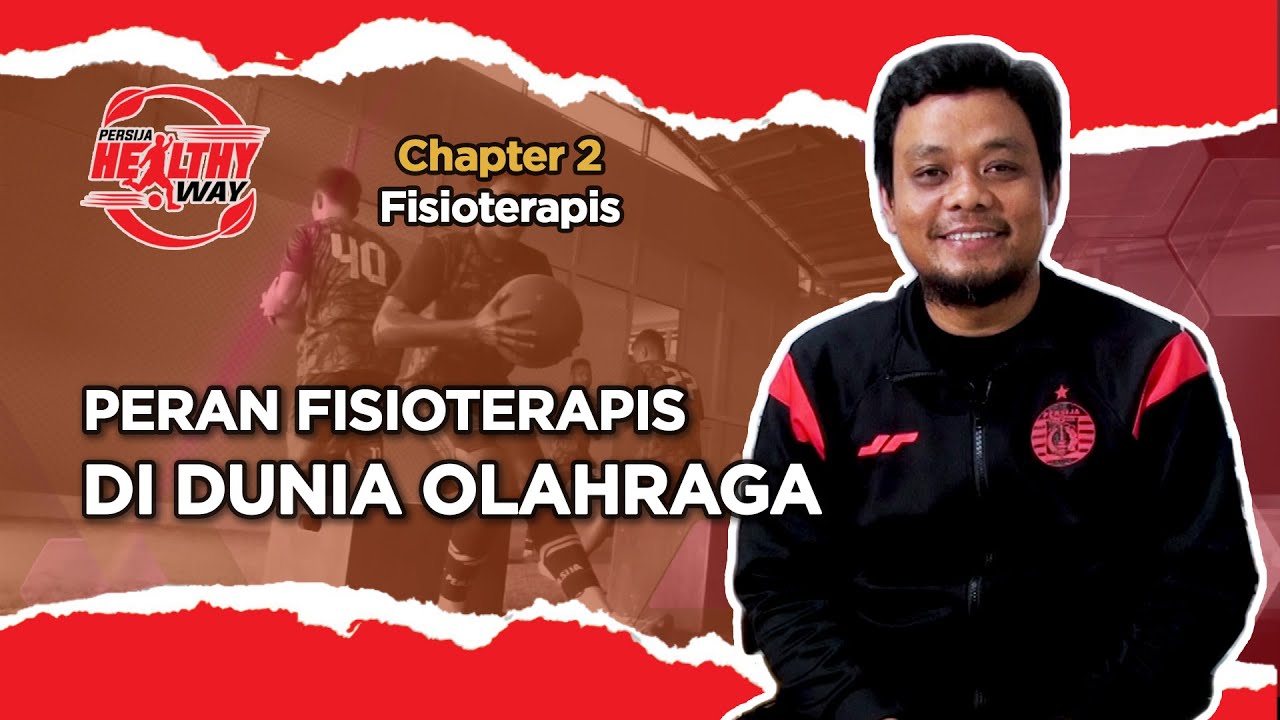 Apakah Fisioterapis Sama Dengan "Tukang Pijat"!? | Persija Healthy Way (Chapter 2, Episode 3)