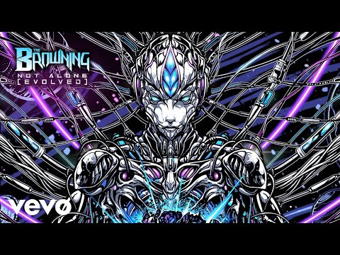The Browning - Not Alone [EVOLVED] (Official Lyric Video)
