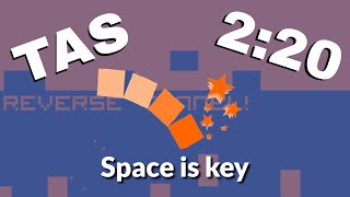 [TAS] Space is Key in 2:20