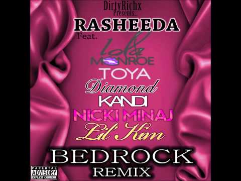 Rasheeda Ft Toya, Diamond, Lola Monroe, Kandi, Nicki Minaj & Lil' Kim - Bedrock (DirtyRichx Remix)