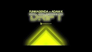 Funkagenda & Adam K 'Drift' (Original Club Mix)