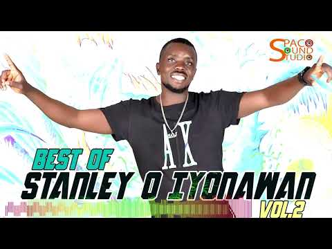 BEST OF STANLEY O IYONAWAN [YOUNG ICON] VOL2 [ BEST BENIN MUSIC MIX ]