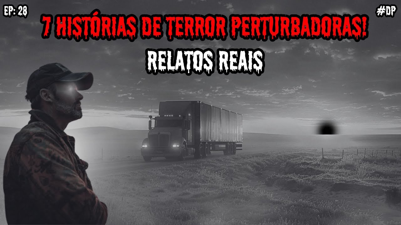 7 HISTÓRIAS DE TERROR PERTURBADORAS - RELATOS REAIS | EP.28 #dp