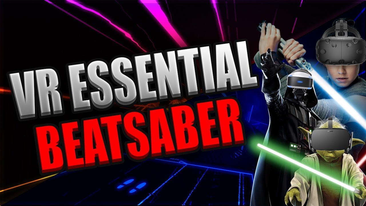 VR Essential Guide Series #2 | BEAT SABER | Musical Light Sabers!