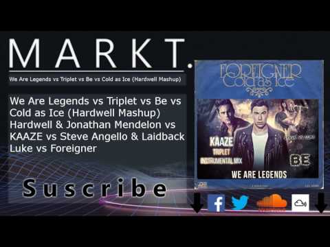 We Are Legends vs Triplet vs Be vs Cold as Ice (Hardwell Mashup)