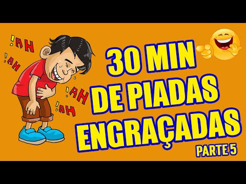 30 Minutos de Piadas PARTE 5 muitas engraçadas Ri Muito hehehe