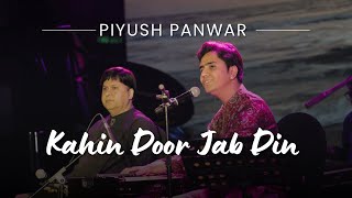 Download lagu Kahin Door Jab Din | Piyush Panwar & Ajay Sahaab | LIVE in Concert mp3