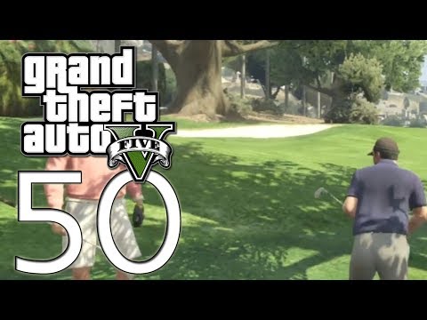 Grand Theft Auto V - E50 - Golf Time! (GTAV)
